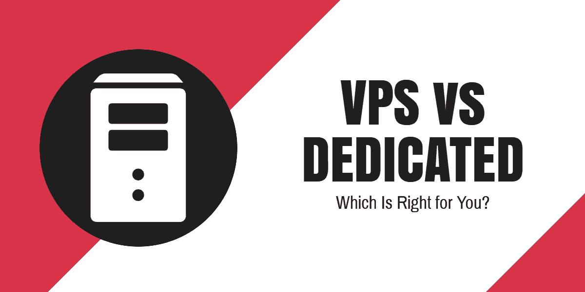 Shared Hosting vs. VPS Hosting vs. Dedicated Server