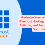 Maximize Your Website with Bluehost Hosting: Affordable, Reliable, and Feature-Packed Solutions.