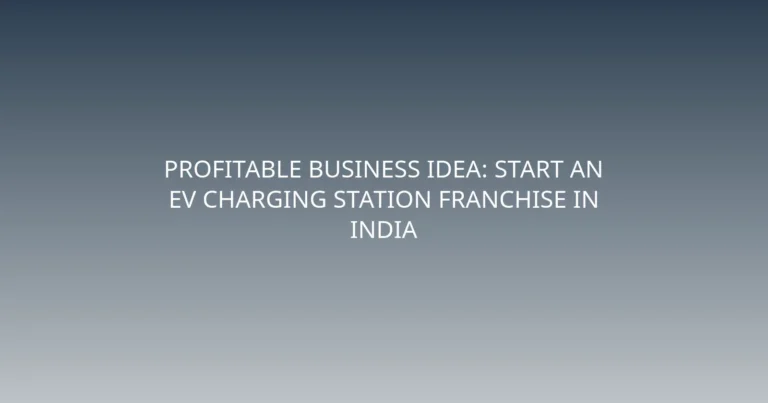 Profitable Business Idea: Start an EV Charging Station Franchise in India